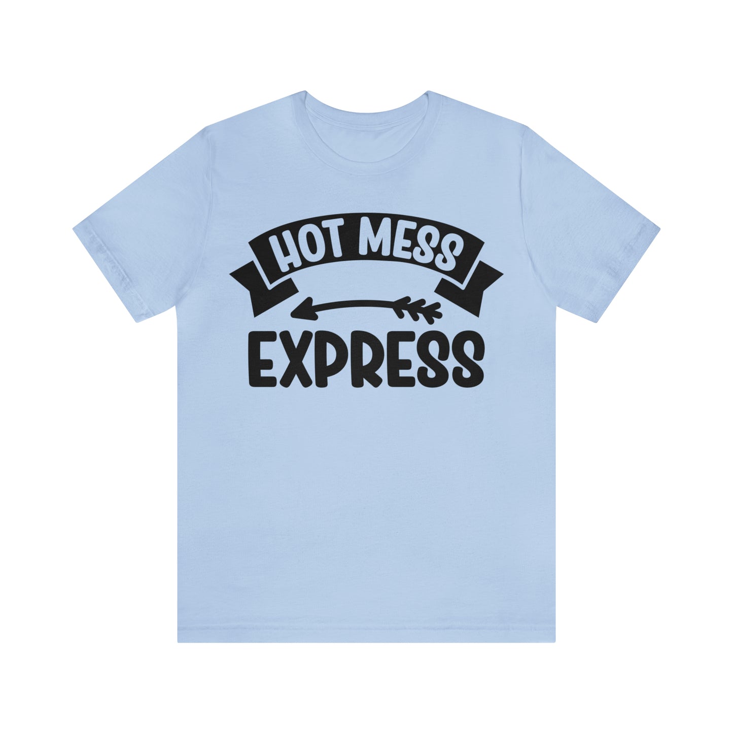 Hot Mess - Unisex Jersey Short Sleeve Tee