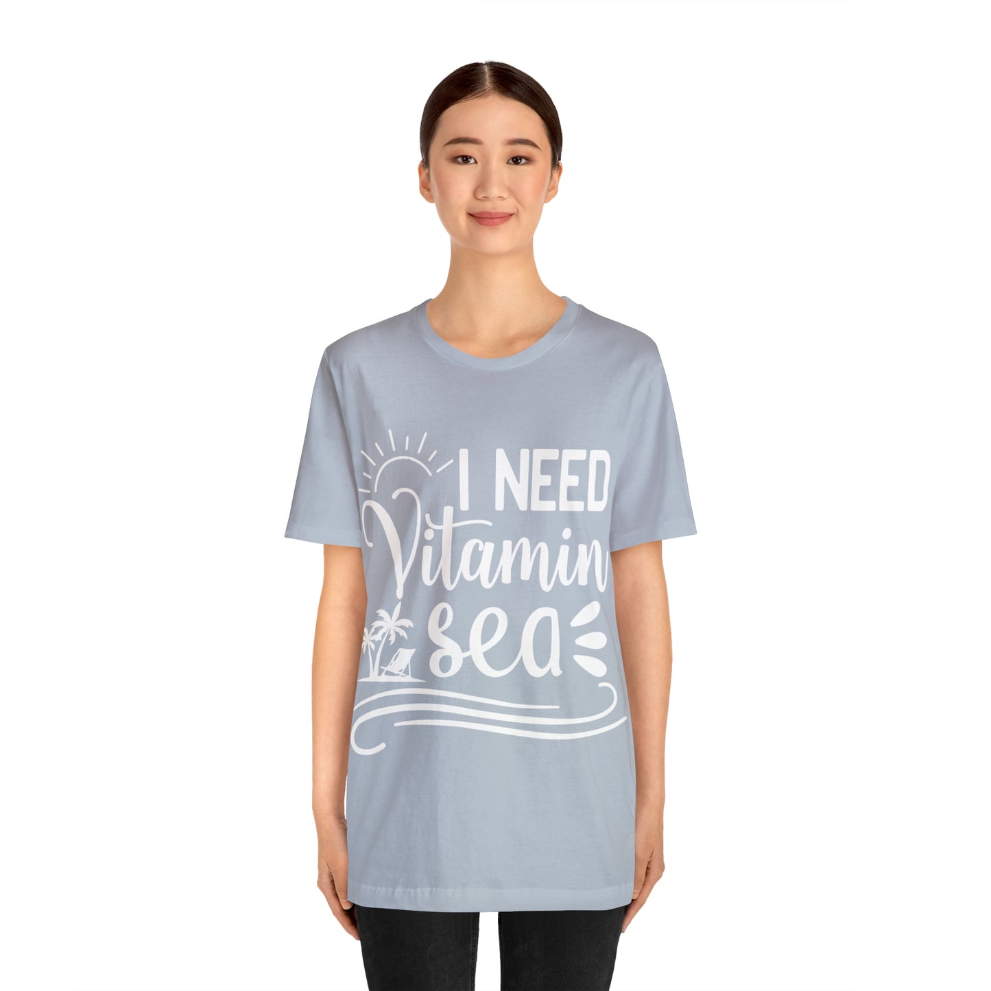 I Need Vitamin Sea - Jersey Short Sleeve Tee