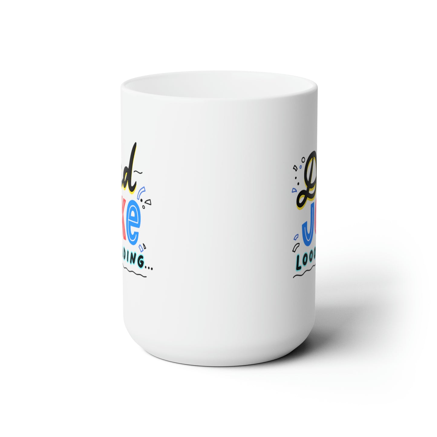 Dad Joke - Ceramic Mug 15oz