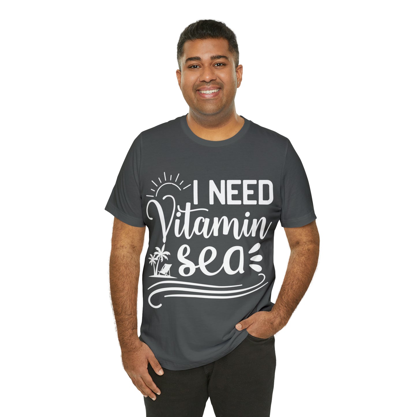 I Need Vitamin Sea - Jersey Short Sleeve Tee