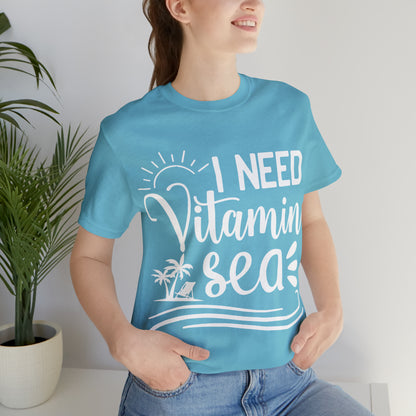 I Need Vitamin Sea - Jersey Short Sleeve Tee