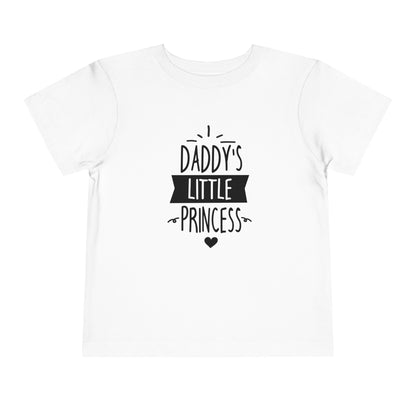 Daddy’s Little Princess - Toddler Short Sleeve Tee