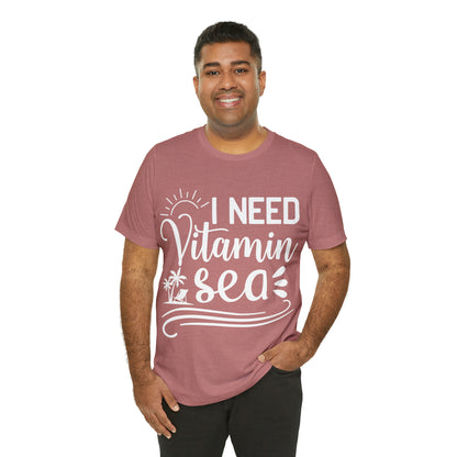 I Need Vitamin Sea - Jersey Short Sleeve Tee