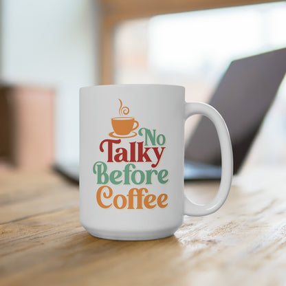 No Talky - Ceramic Mug 15oz