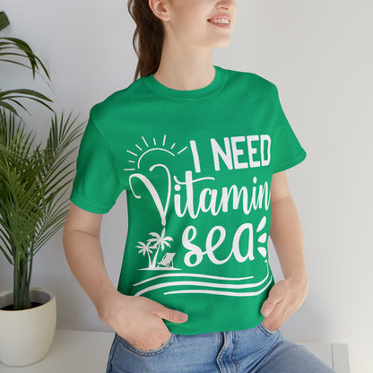 I Need Vitamin Sea - Jersey Short Sleeve Tee