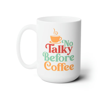 No Talky - Ceramic Mug 15oz