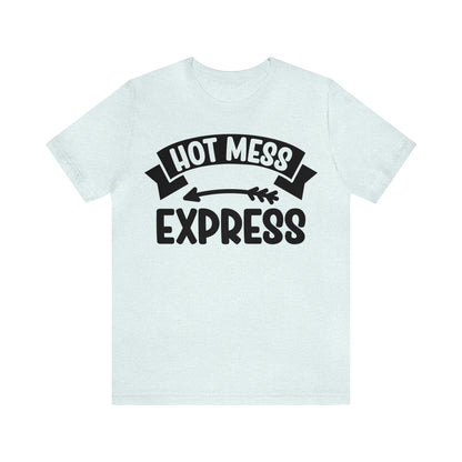 Hot Mess - Unisex Jersey Short Sleeve Tee