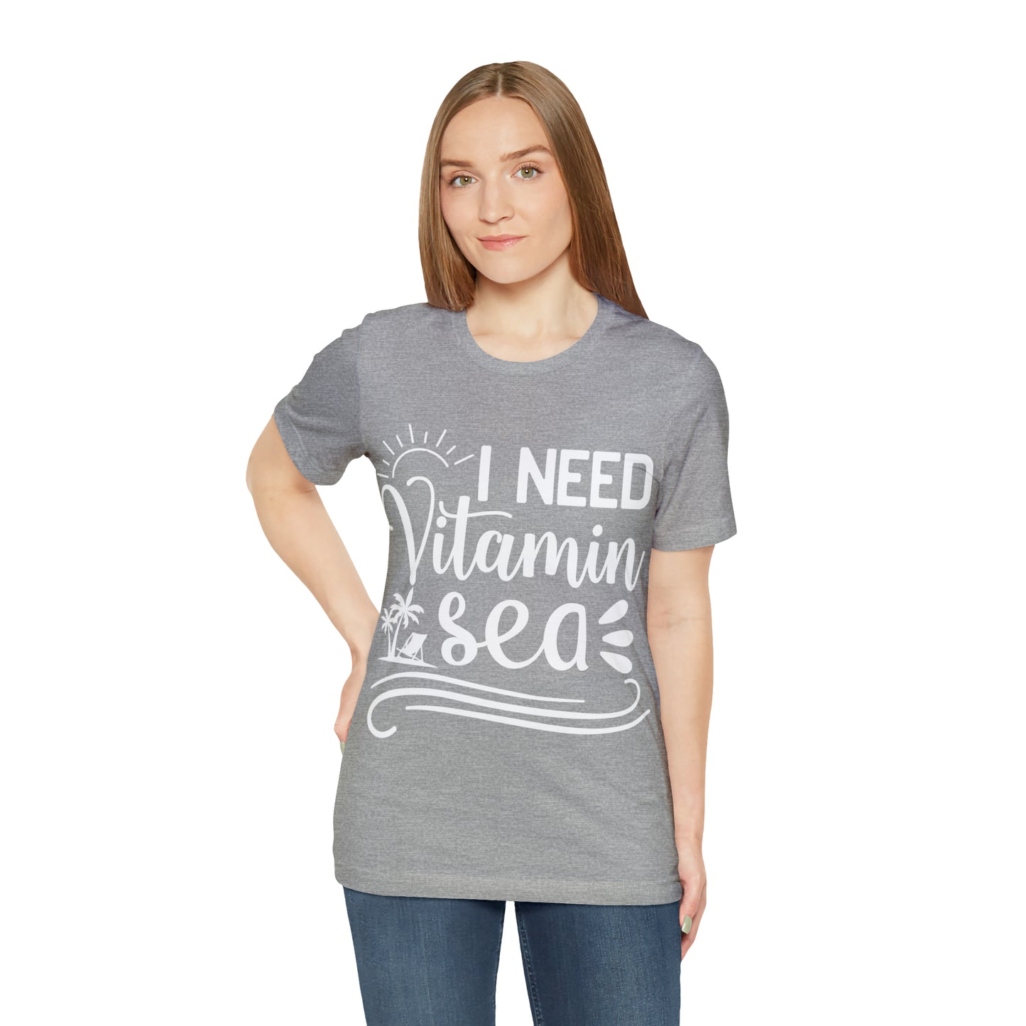 I Need Vitamin Sea - Jersey Short Sleeve Tee