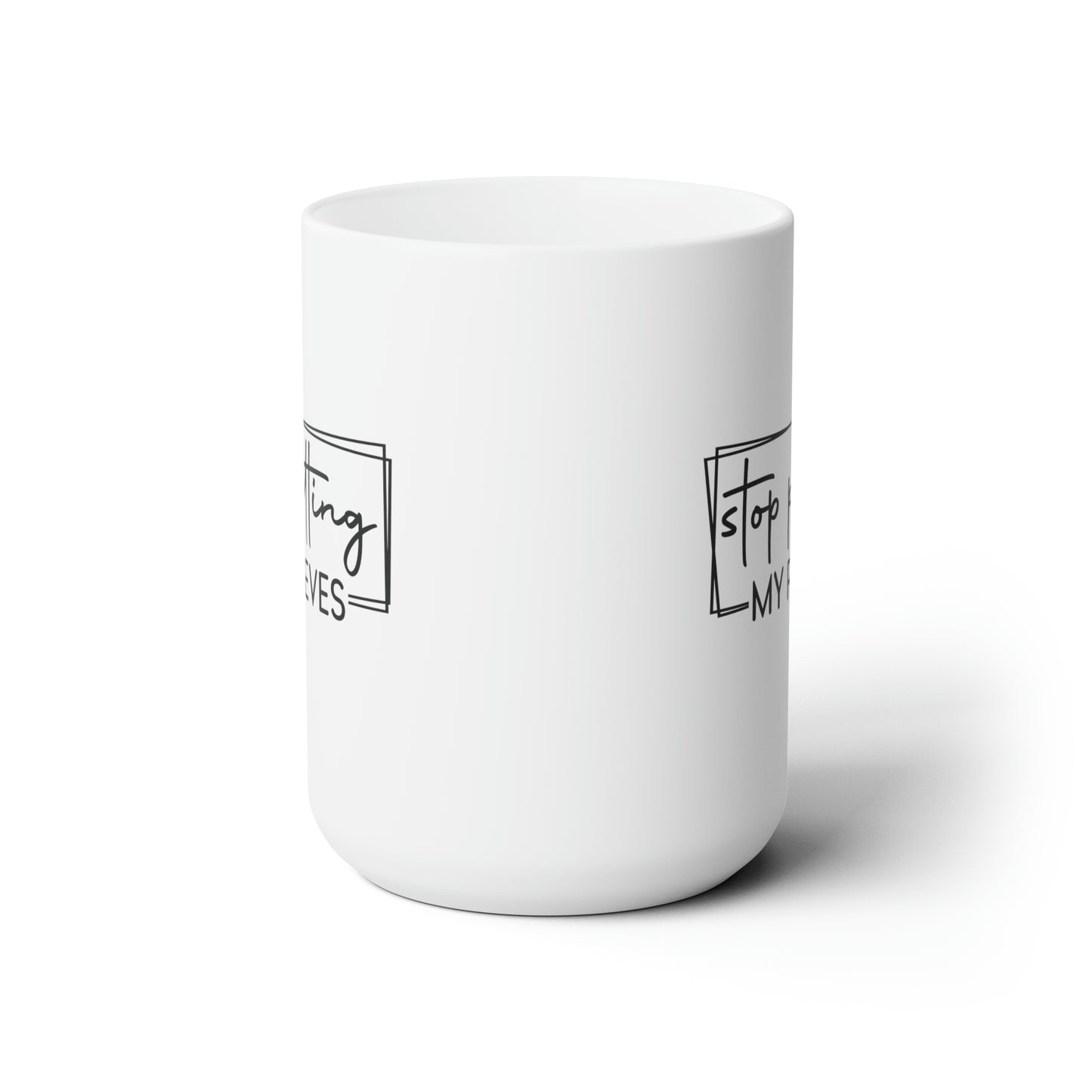 Pet Peeves - Ceramic Mug 15oz