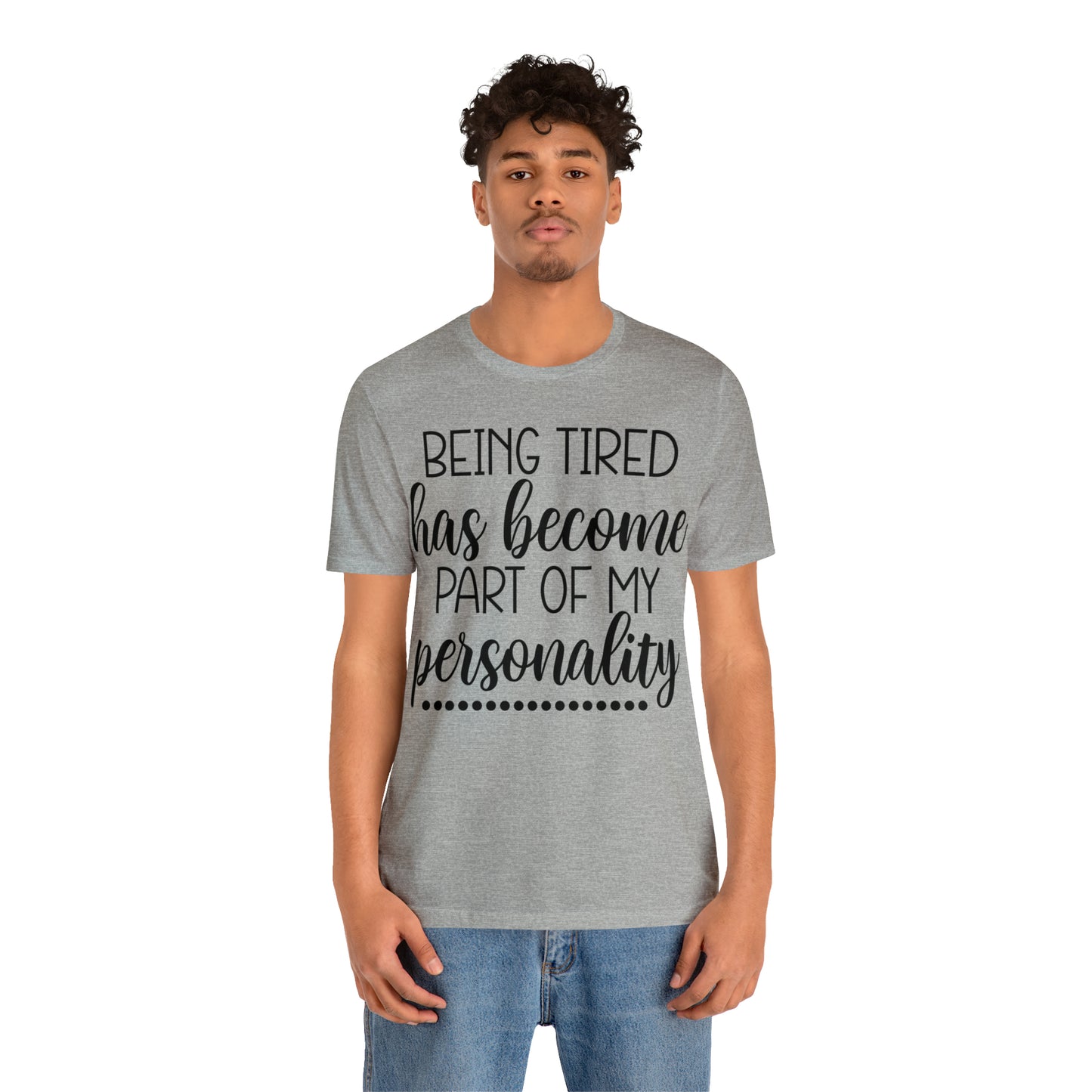 Tired - Unisex Jersey Short Sleeve Tee