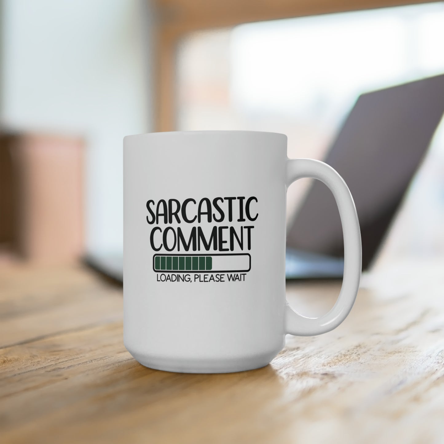 Sarcastic - Ceramic Mug 15oz