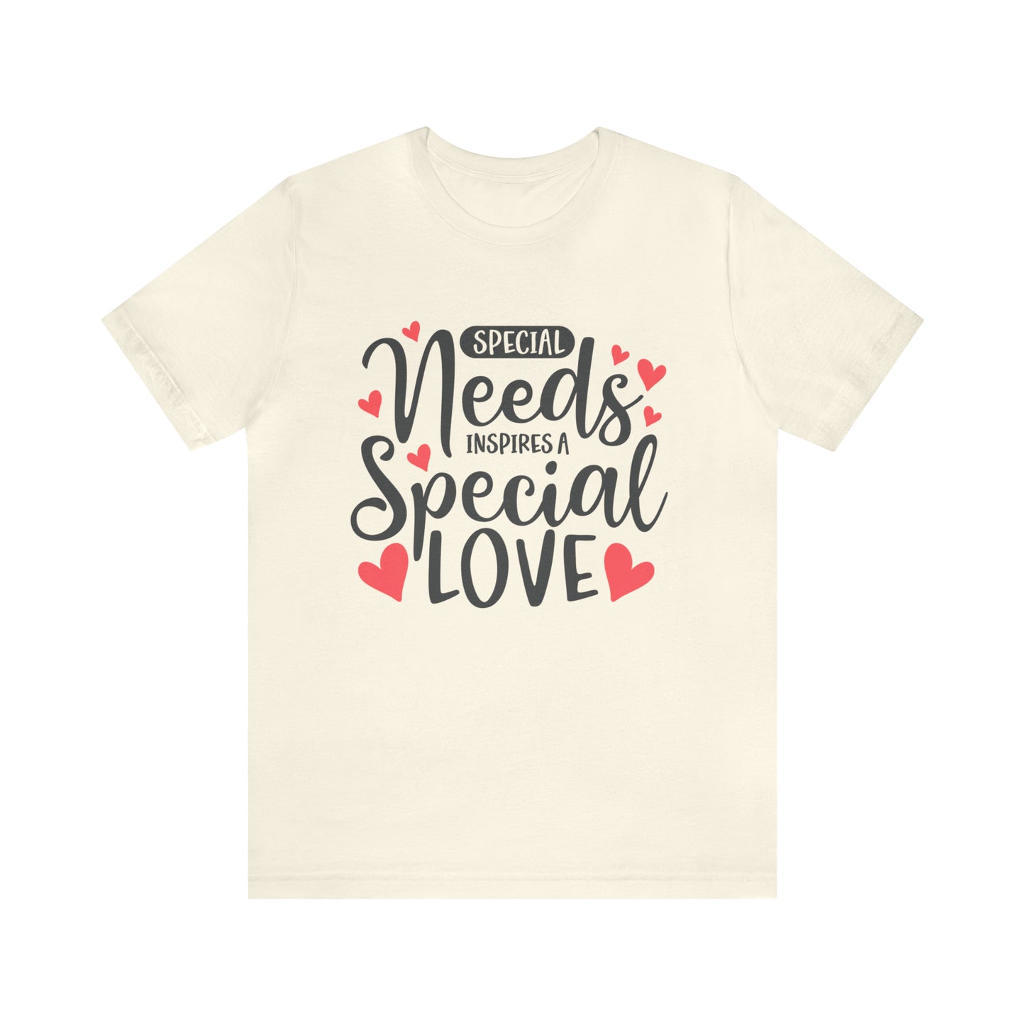 Special Needs - Unisex Jersey Short Sleeve Tee