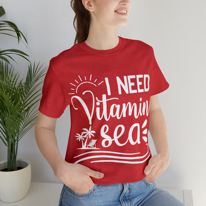 I Need Vitamin Sea - Jersey Short Sleeve Tee