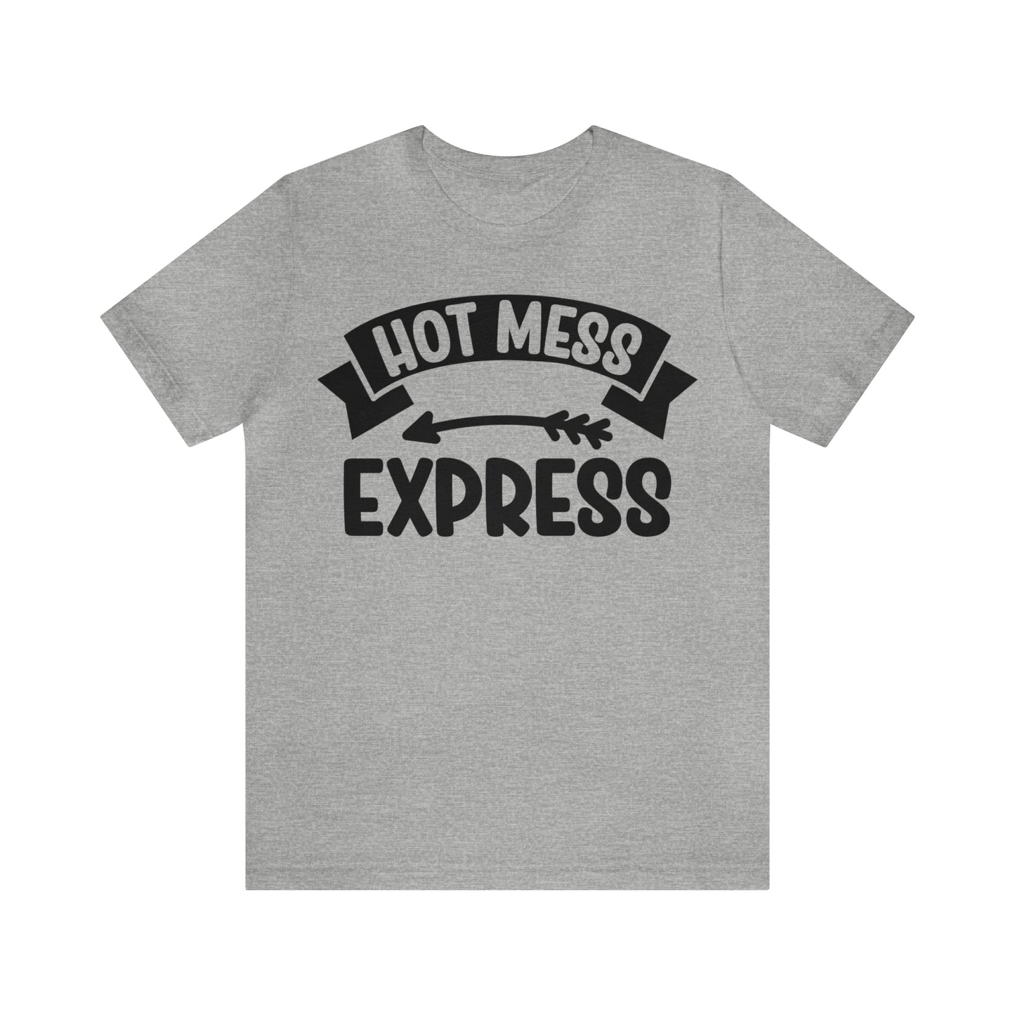 Hot Mess - Unisex Jersey Short Sleeve Tee