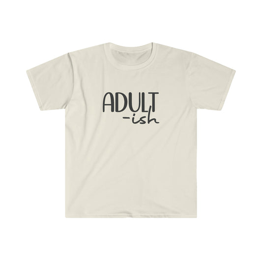 Adultish- Unisex Softstyle T-Shirt
