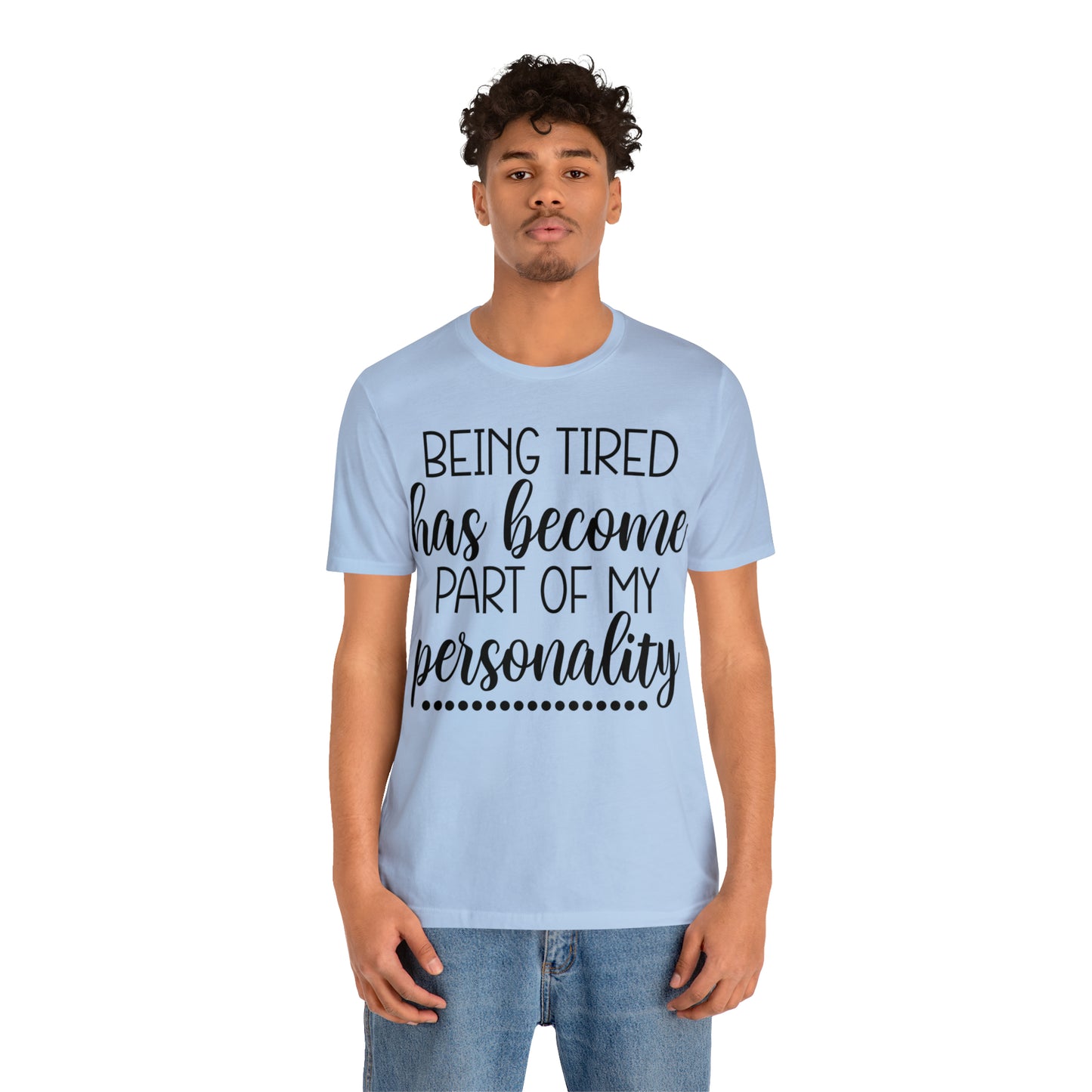 Tired - Unisex Jersey Short Sleeve Tee