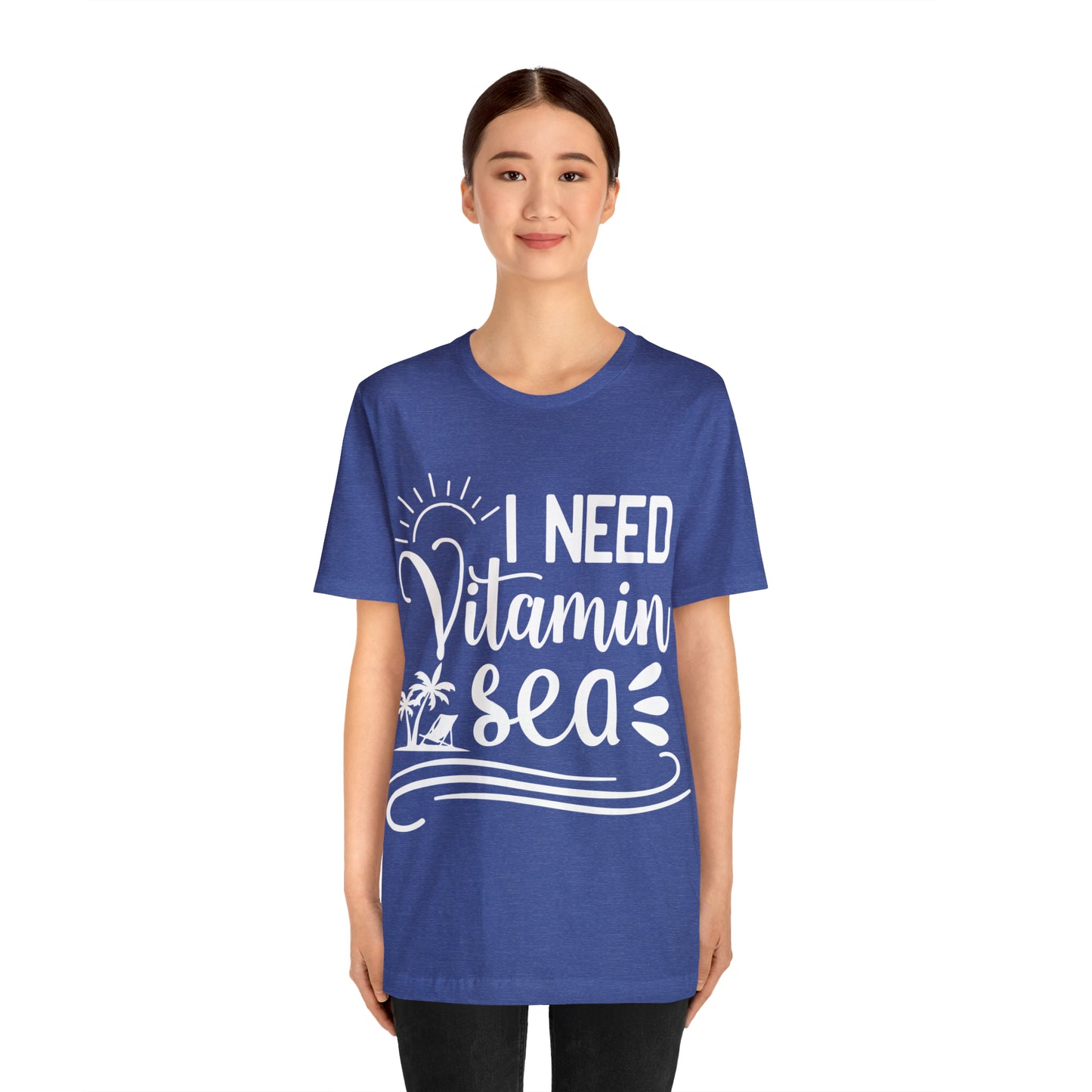 I Need Vitamin Sea - Jersey Short Sleeve Tee