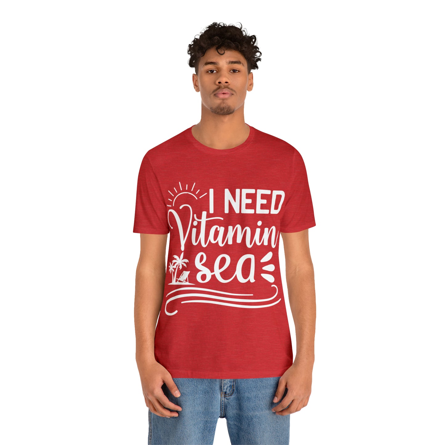 I Need Vitamin Sea - Jersey Short Sleeve Tee