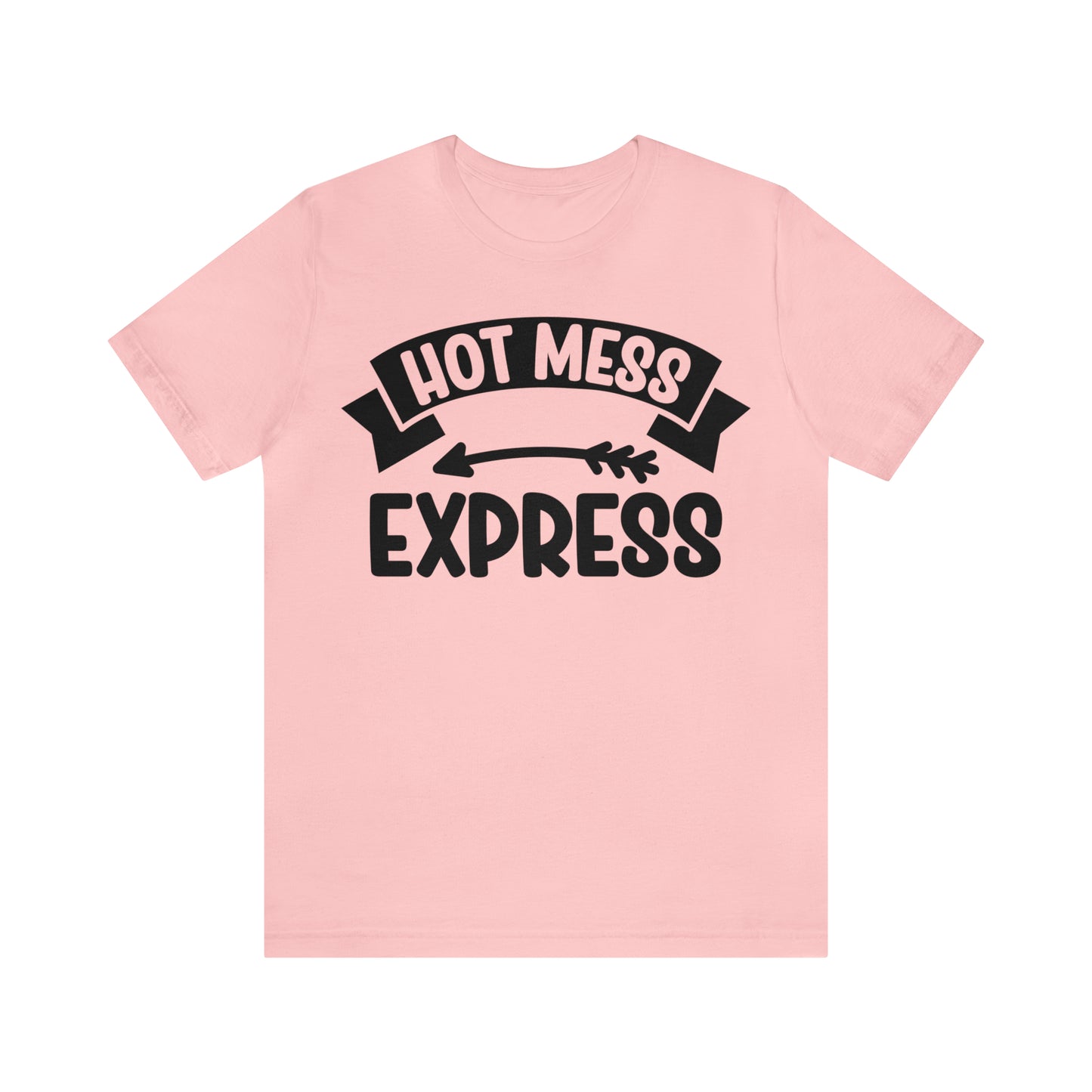 Hot Mess - Unisex Jersey Short Sleeve Tee