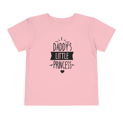 Daddy’s Little Princess - Toddler Short Sleeve Tee