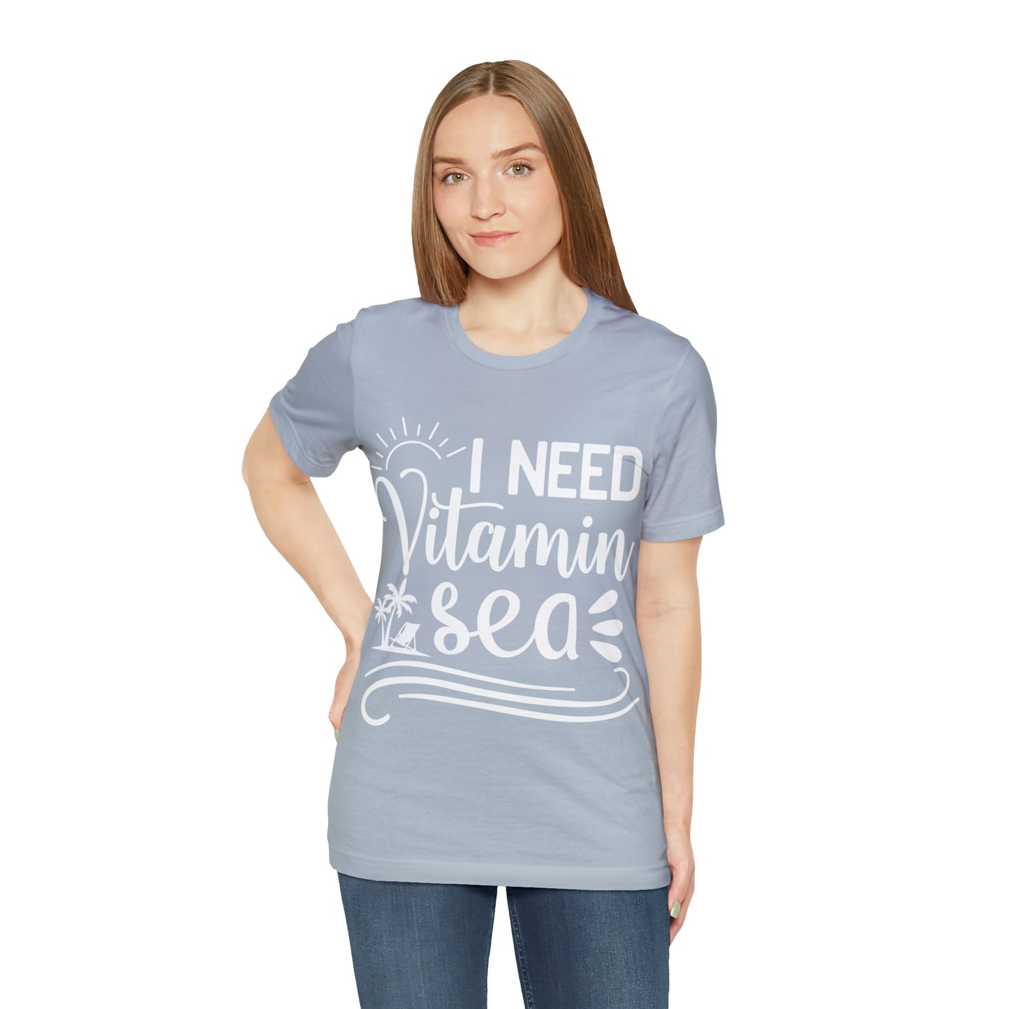 I Need Vitamin Sea - Jersey Short Sleeve Tee